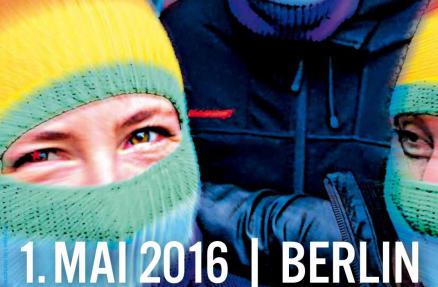 1. Mai 2016, 18 Uhr, Berlin-Kreuzberg 1. Mai 2016, 18 Uhr, Berlin-Kreuzberg